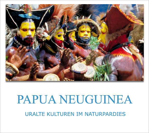 Papua Neuguinea, Privatreisen, Individualreisen, Rundreisen, Angebote, Anbieter, Scout Reisen, Buchen, Aktivreisen, Festivals, sicher, nachhaltig